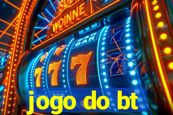 jogo do bt